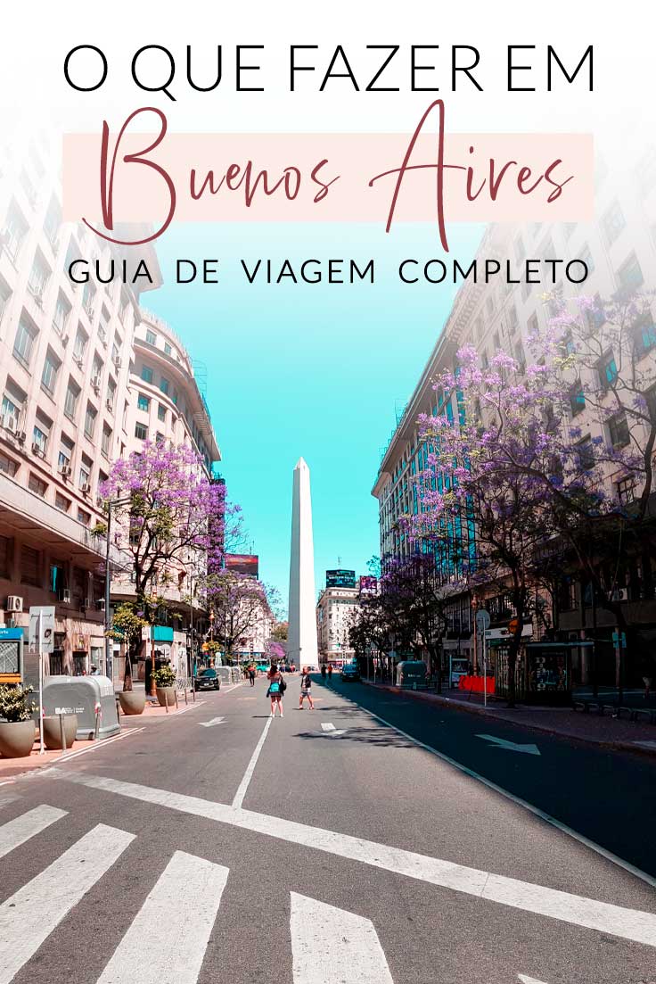 O Que Fazer Em Buenos Aires Na Argentina - Guia De Viagem Completo